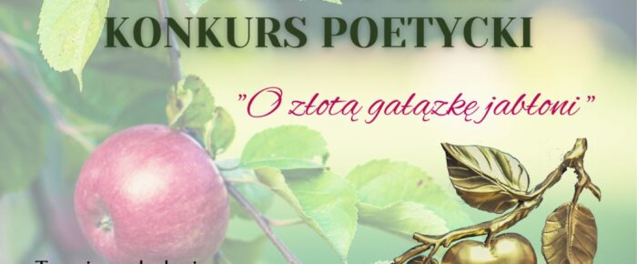 IV Ogólnopolski Konkurs Poetycki „O złotą gałązkę jabłoni”